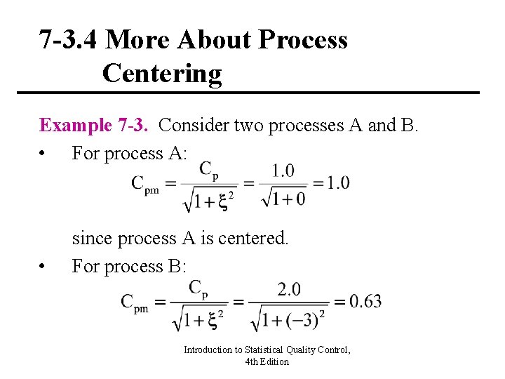 7 -3. 4 More About Process Centering Example 7 -3. Consider two processes A