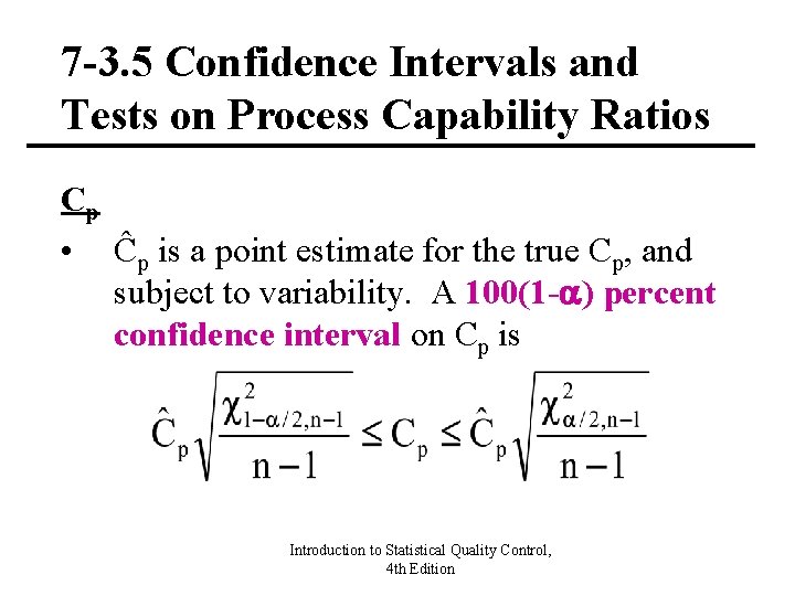 7 -3. 5 Confidence Intervals and Tests on Process Capability Ratios Cp • Ĉp