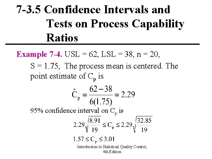 7 -3. 5 Confidence Intervals and Tests on Process Capability Ratios Example 7 -4.