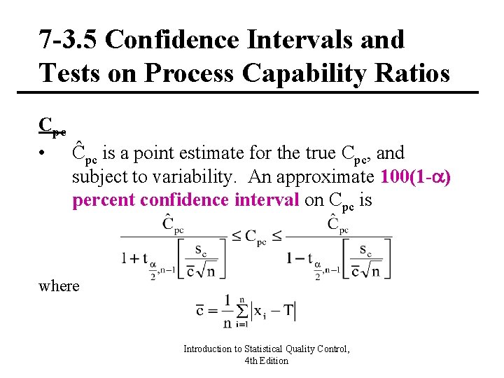 7 -3. 5 Confidence Intervals and Tests on Process Capability Ratios Cpc • Ĉpc