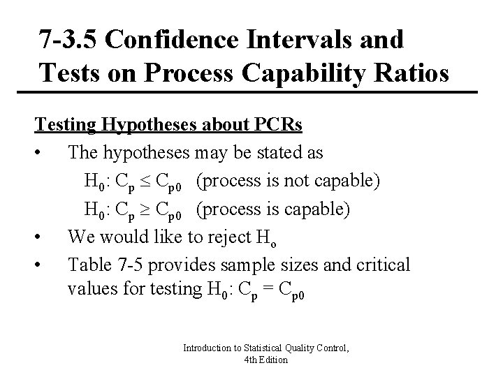 7 -3. 5 Confidence Intervals and Tests on Process Capability Ratios Testing Hypotheses about