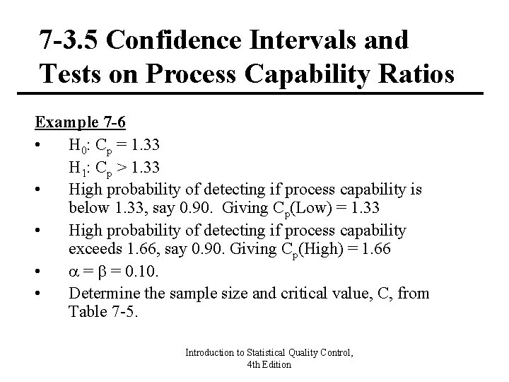 7 -3. 5 Confidence Intervals and Tests on Process Capability Ratios Example 7 -6