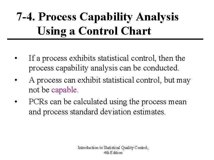 7 -4. Process Capability Analysis Using a Control Chart • • • If a