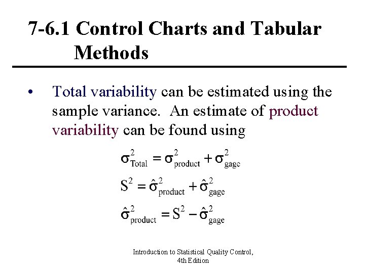 7 -6. 1 Control Charts and Tabular Methods • Total variability can be estimated