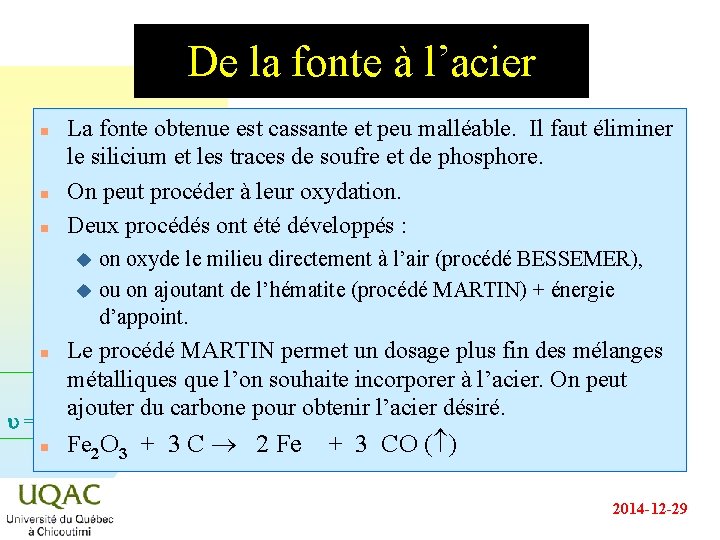De la fonte à l’acier n n n La fonte obtenue est cassante et De la fonte à l’acier n n n La fonte obtenue est cassante et