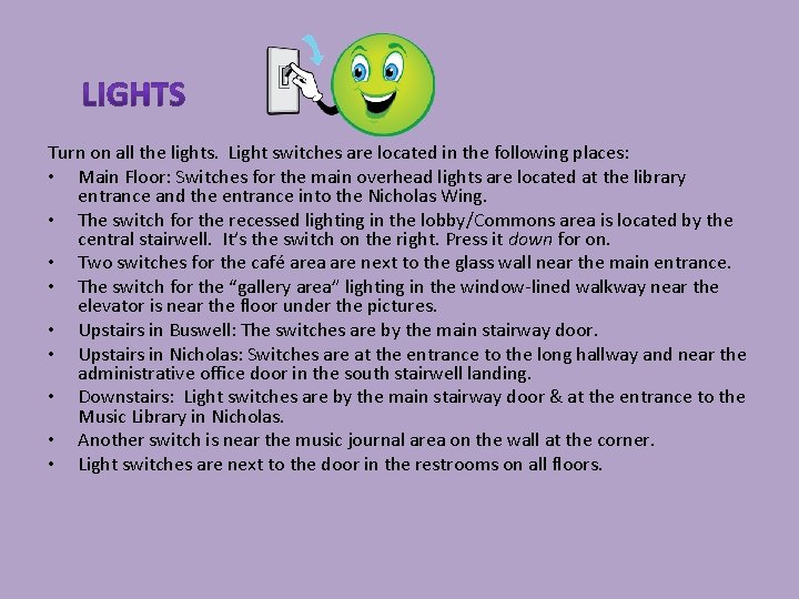 Opening and Closing the Library Opening Procedures Closing