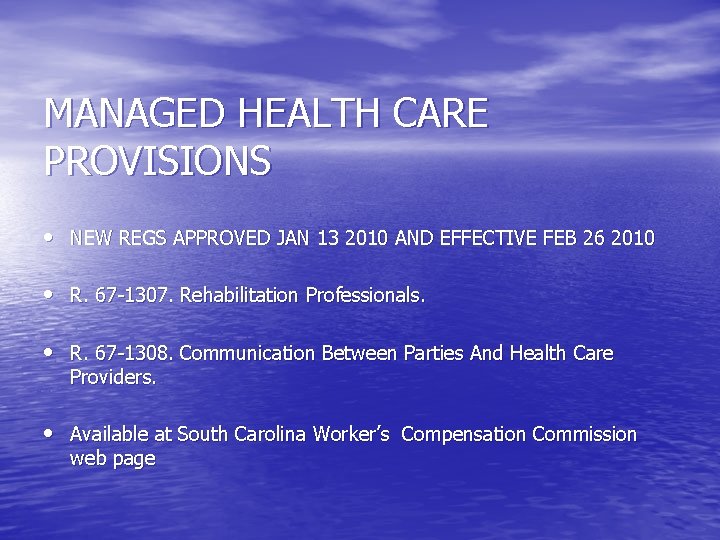 MANAGED HEALTH CARE PROVISIONS • NEW REGS APPROVED JAN 13 2010 AND EFFECTIVE FEB