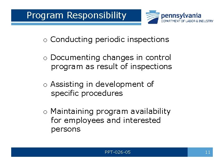 Program Responsibility o Conducting periodic inspections o Documenting changes in control program as result