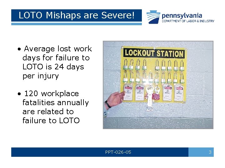 LOTO Mishaps are Severe! • Average lost work days for failure to LOTO is