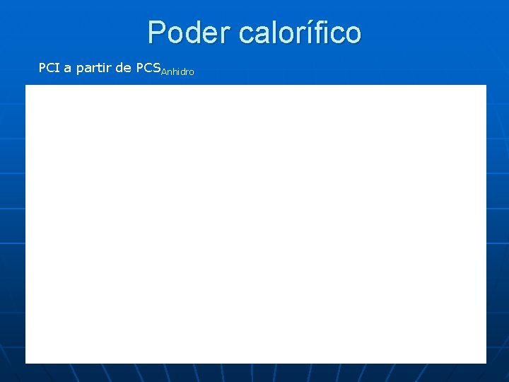 Poder calorífico PCI a partir de PCSAnhidro 