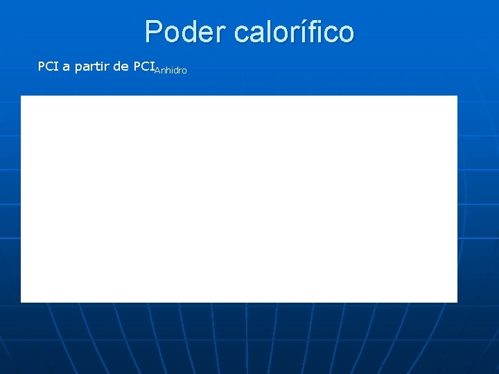 Poder calorífico PCI a partir de PCIAnhidro 