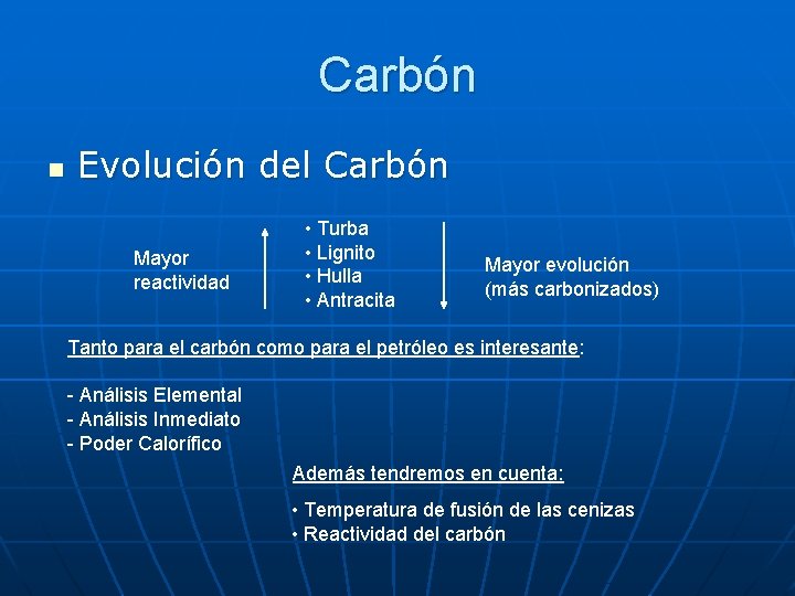 Carbón n Evolución del Carbón Mayor reactividad • Turba • Lignito • Hulla •