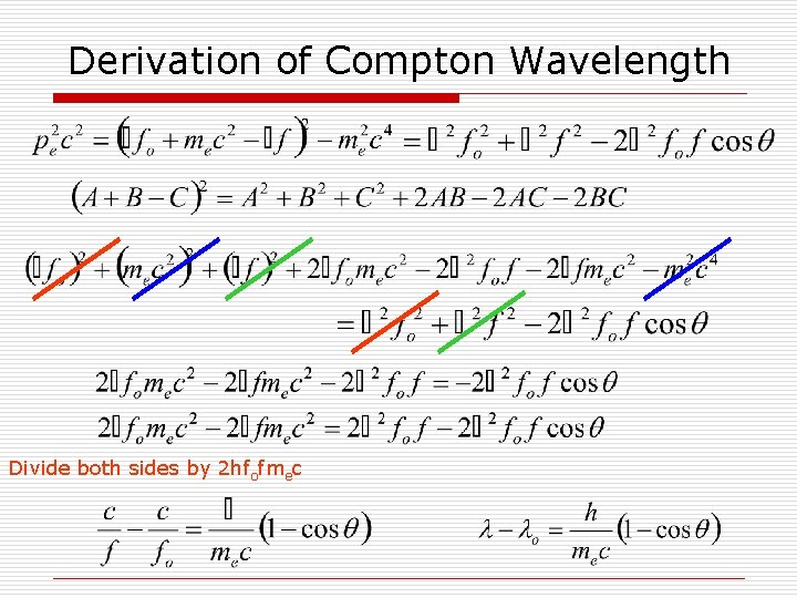 Derivation of Compton Wavelength Divide both sides by 2 hfofmec 