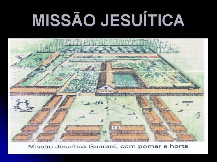 MISSÃO JESUÍTICA 