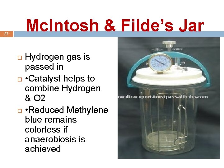 Mc. Intosh & Filde’s Jar 27 Hydrogen gas is passed in • Catalyst helps