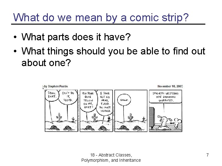 What do we mean by a comic strip? • What parts does it have?