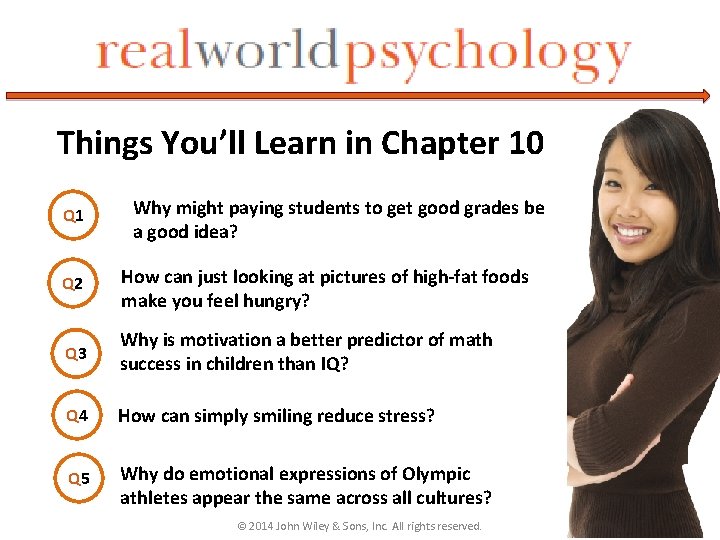 Things You’ll Learn in Chapter 10 Q 1 Why might paying students to get