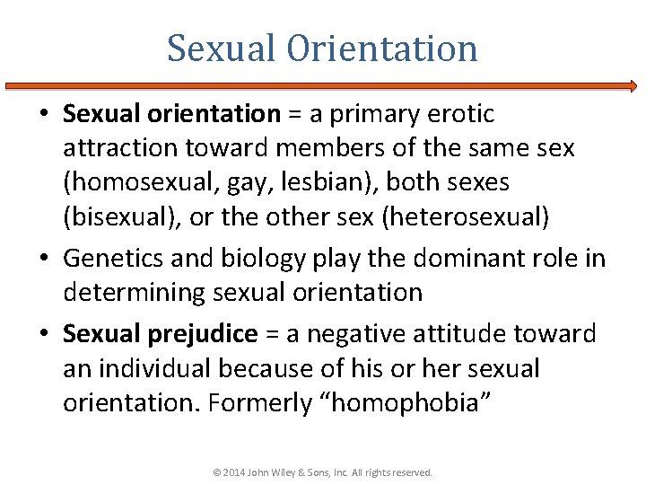 Sexual Orientation • Sexual orientation = a primary erotic attraction toward members of the