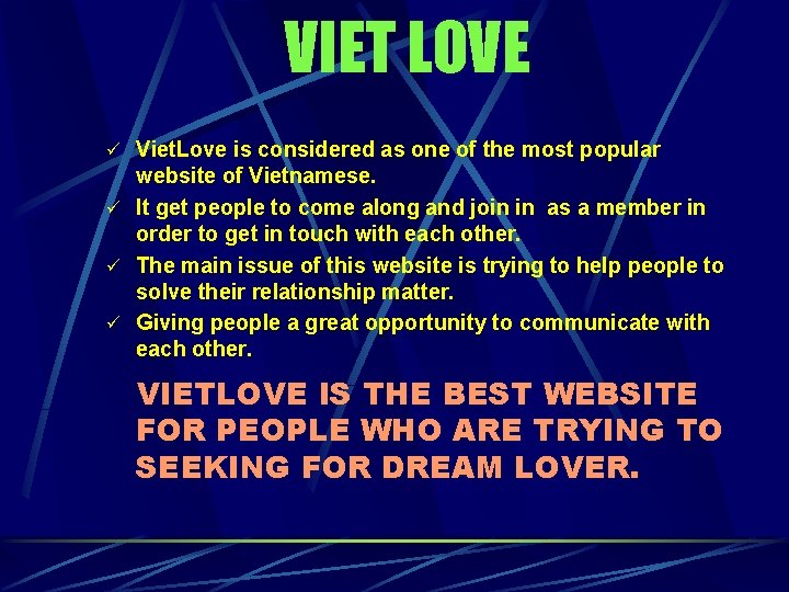 VIET LOVE ü Viet. Love is considered as one of the most popular website