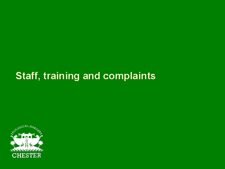 Staff, training and complaints 