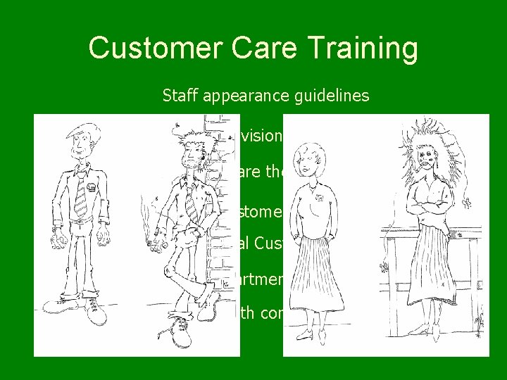 Customer Care Training Staff appearance guidelines Chester Zoo’s vision, mission and values Where are