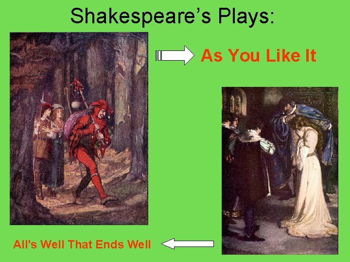 Shakespeare’s Plays: As You Like It All's Well That Ends Well 