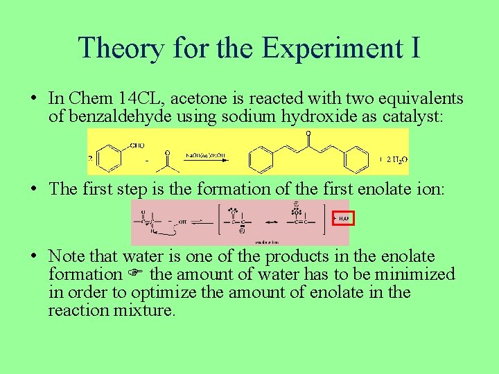 Theory for the Experiment I • In Chem 14 CL, acetone is reacted with