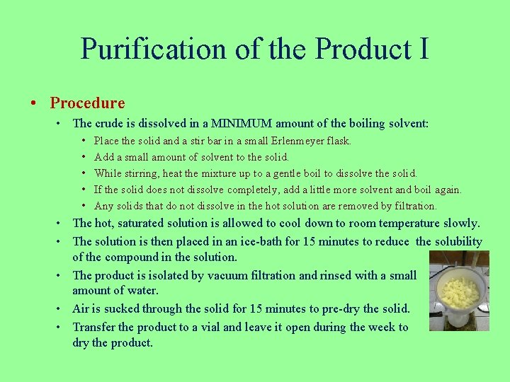 Purification of the Product I • Procedure • The crude is dissolved in a