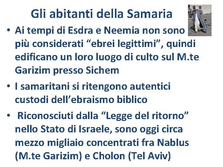 Gli abitanti della Samaria • Ai tempi di Esdra e Neemia non sono più