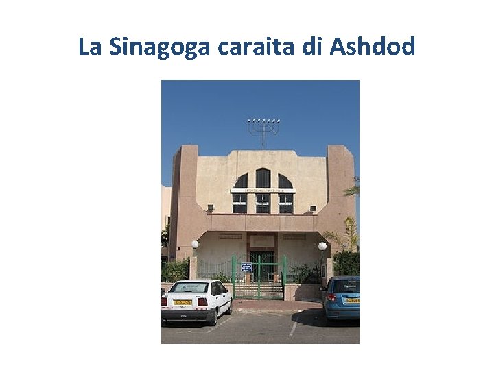 La Sinagoga caraita di Ashdod 