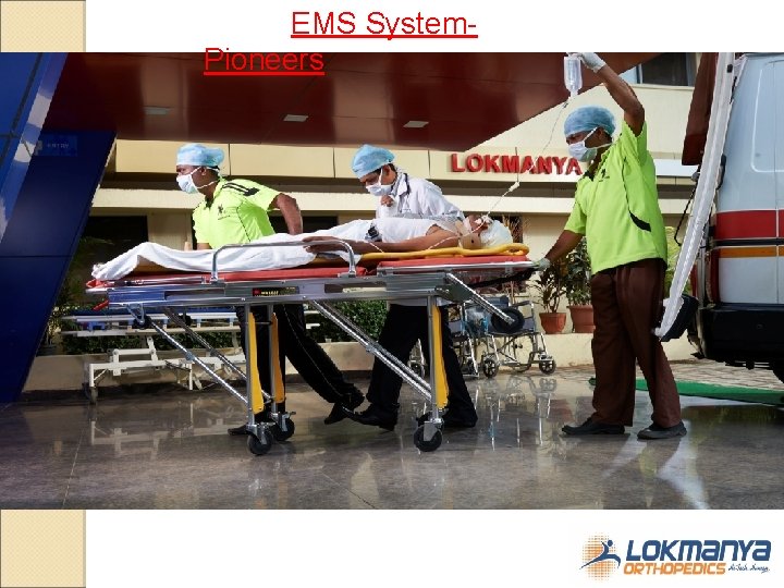 EMS System. Pioneers 