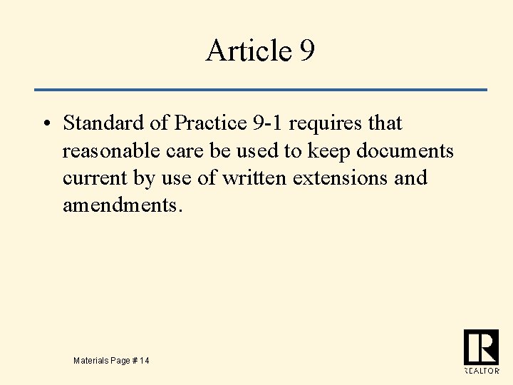 Article 9 • Standard of Practice 9 -1 requires that reasonable care be used