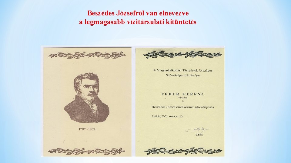 Beszédes Józsefről van elnevezve a legmagasabb vízitársulati kitüntetés 