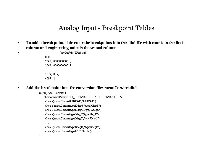 Analog Input - Breakpoint Tables • To add a break point table enter the