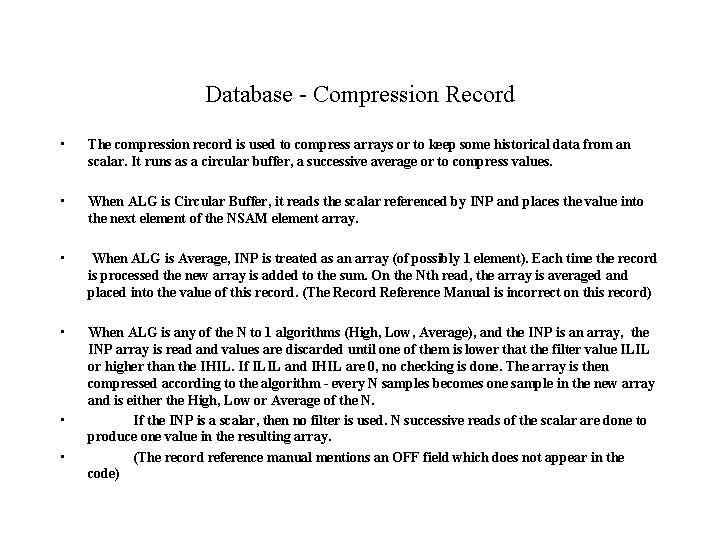 Database - Compression Record • The compression record is used to compress arrays or