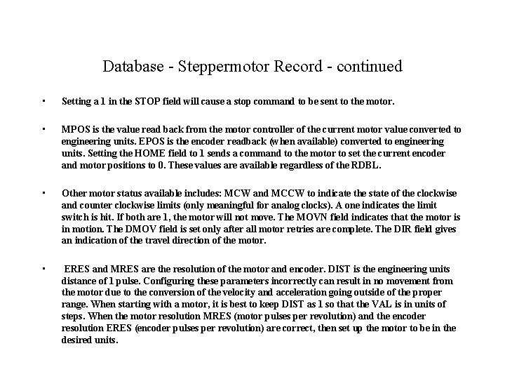 Database - Steppermotor Record - continued • Setting a 1 in the STOP field