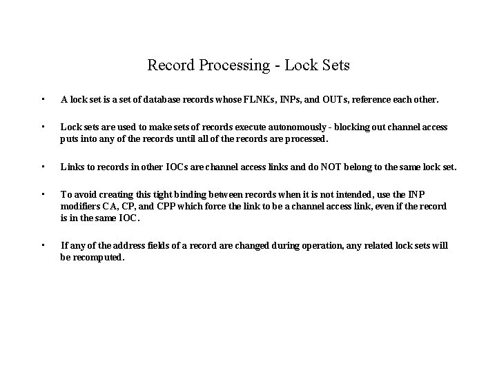 Record Processing - Lock Sets • A lock set is a set of database
