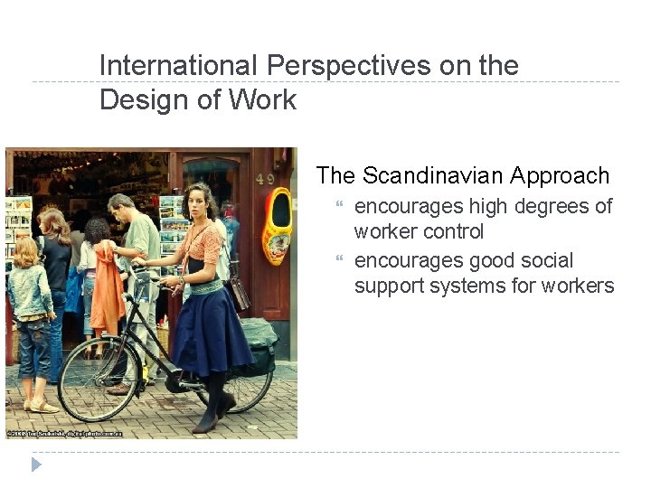 International Perspectives on the Design of Work The Scandinavian Approach encourages high degrees of