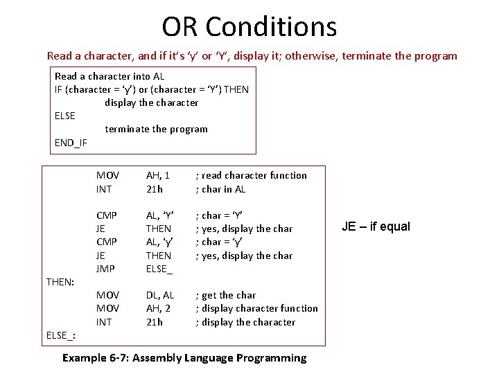 OR Conditions Read a character, and if it’s ‘y’ or ‘Y’, display it; otherwise,