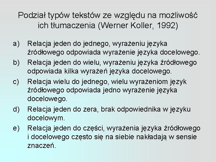 Podział typów tekstów ze względu na możliwość ich tłumaczenia (Werner Koller, 1992) a) b)