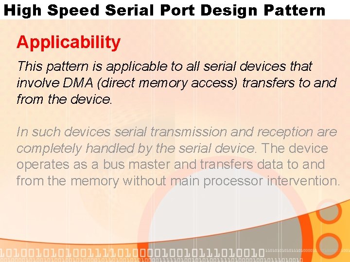 High Speed Serial Port Design Pattern Applicability This pattern is applicable to all serial