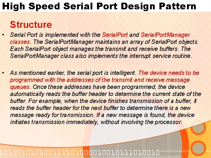 High Speed Serial Port Design Pattern Structure • Serial Port is implemented with the