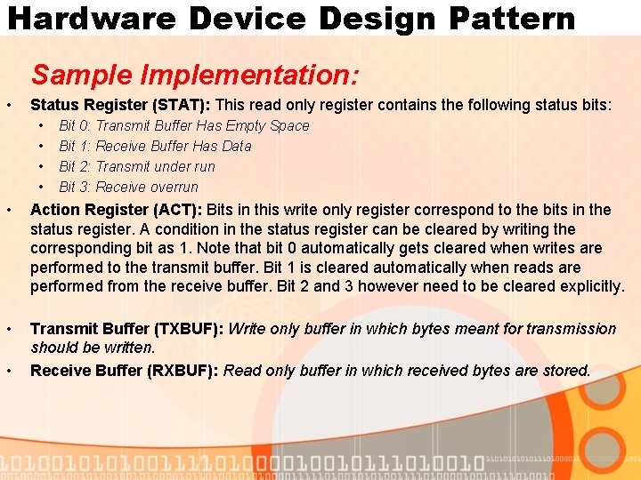 Hardware Device Design Pattern Sample Implementation: • Status Register (STAT): This read only register