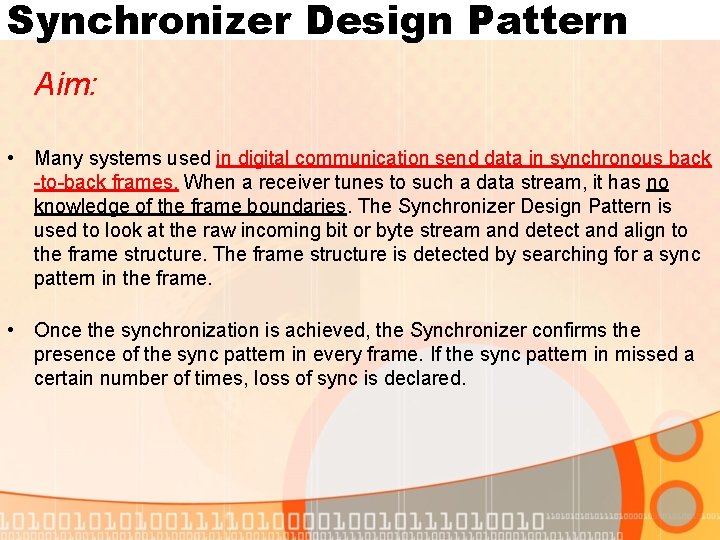 Synchronizer Design Pattern Aim: • Many systems used in digital communication send data in