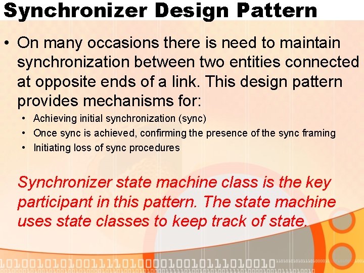 Synchronizer Design Pattern • On many occasions there is need to maintain synchronization between