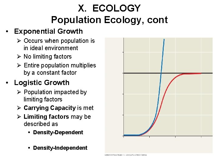 X. ECOLOGY Population Ecology, cont • Exponential Growth Ø Occurs when population is in