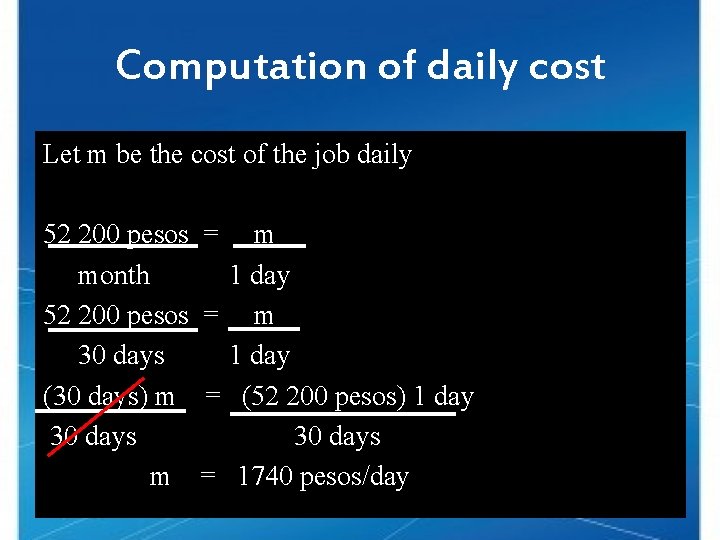 Computation of daily cost Let m be the cost of the job daily 52