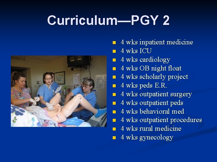 Curriculum—PGY 2 n n n 4 wks inpatient medicine 4 wks ICU 4 wks