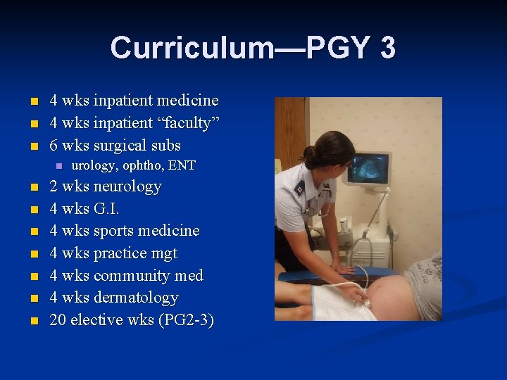 Curriculum—PGY 3 n n n 4 wks inpatient medicine 4 wks inpatient “faculty” 6