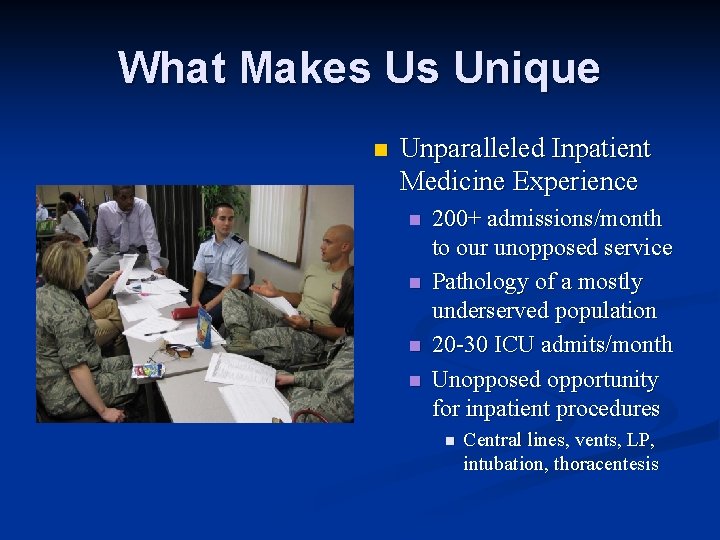 What Makes Us Unique n Unparalleled Inpatient Medicine Experience n n 200+ admissions/month to